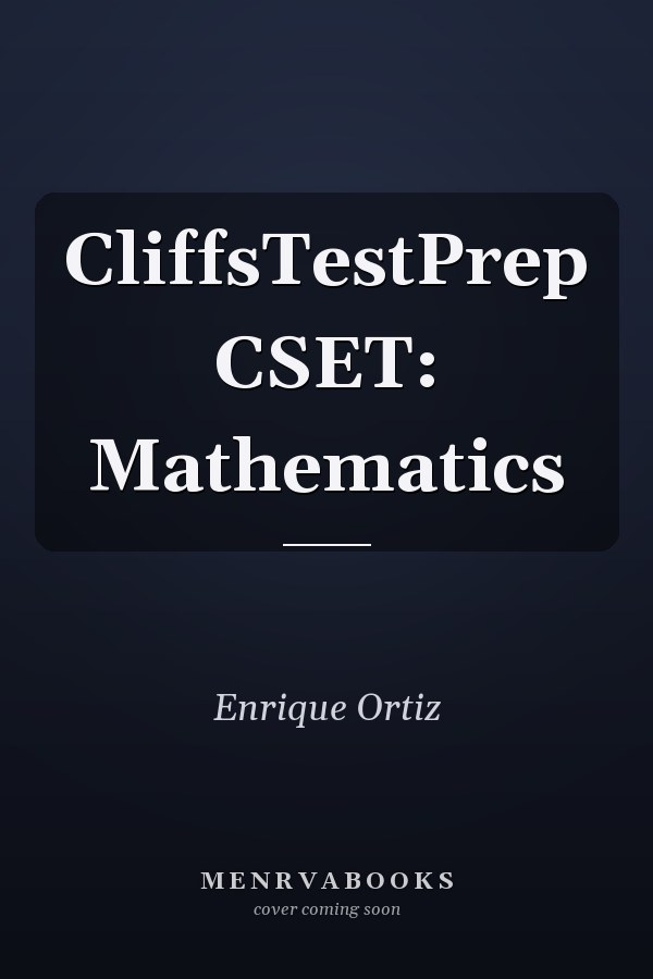 CliffsTestPrep CSET: Mathematics