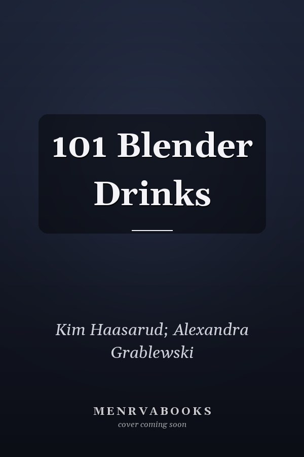 101 Blender Drinks