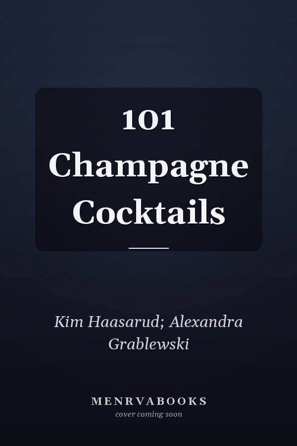 101 Champagne Cocktails