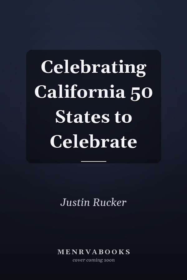 Celebrating California 50 States to Celebrate
