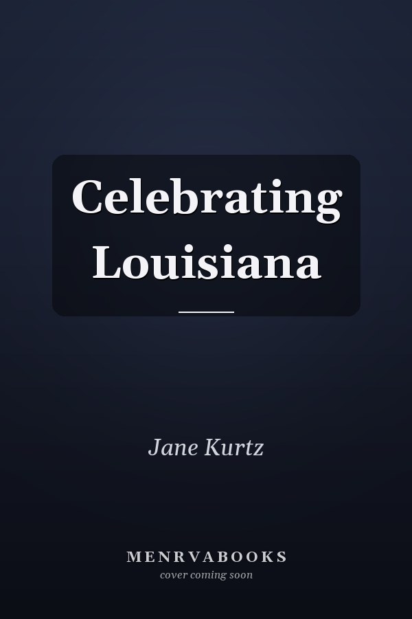 Celebrating Louisiana