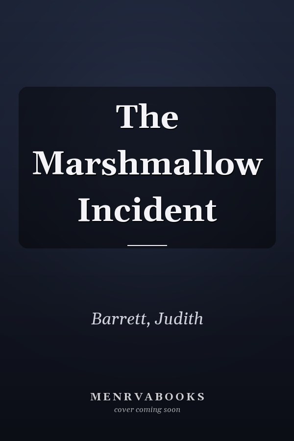 The Marshmallow Incident