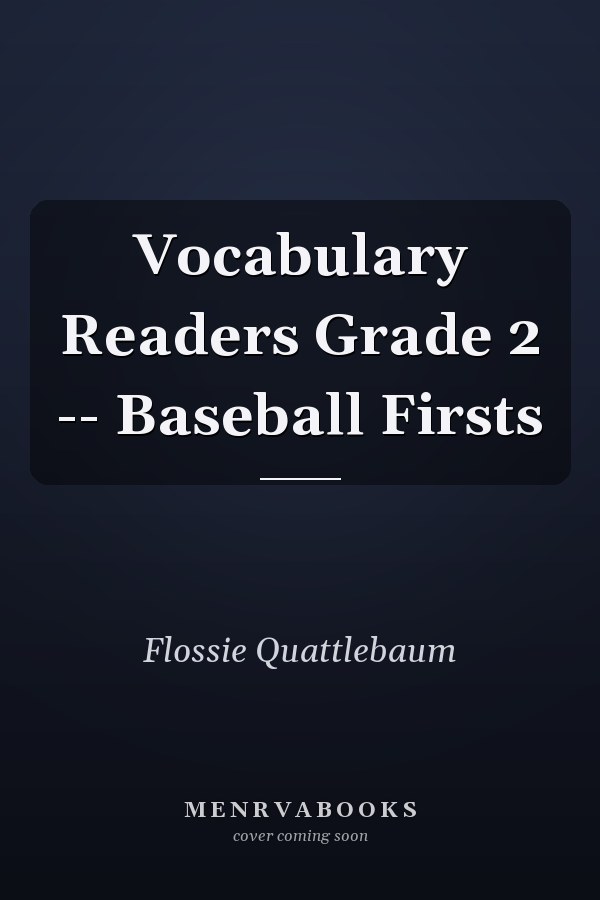 Vocabulary Readers Grade 2 -- Baseball Firsts