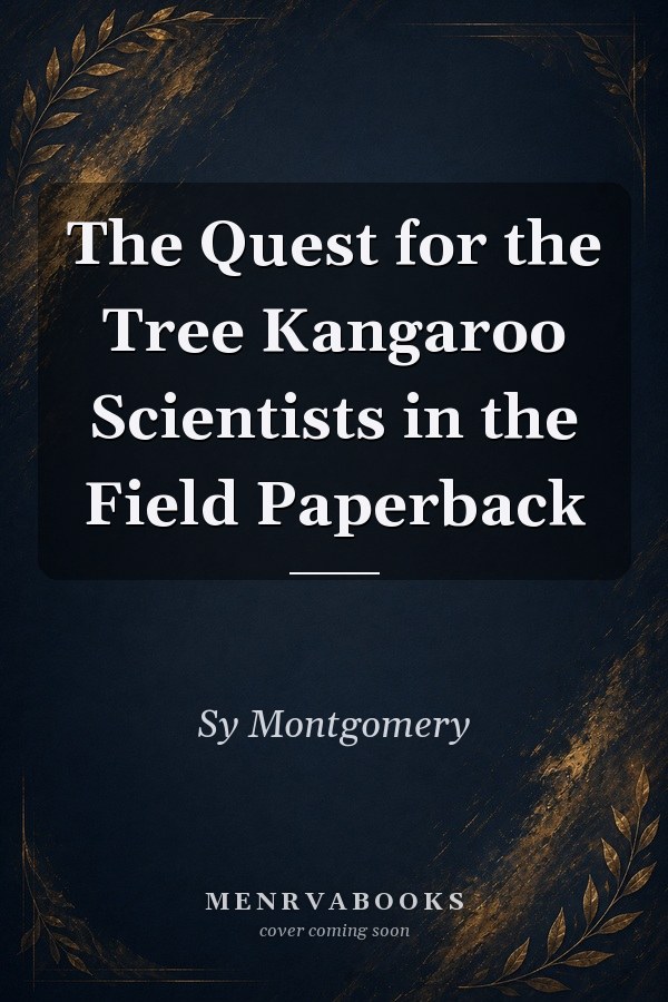 The Quest for the Tree Kangaroo
            
                Scientists in the Field Paperback
