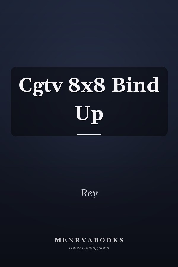 Cgtv 8x8 Bind Up