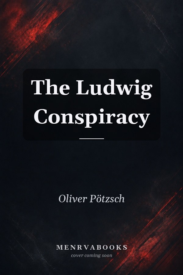 The Ludwig Conspiracy
