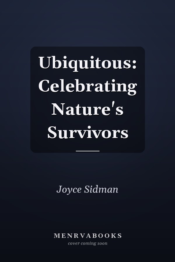 Ubiquitous: Celebrating Nature's Survivors