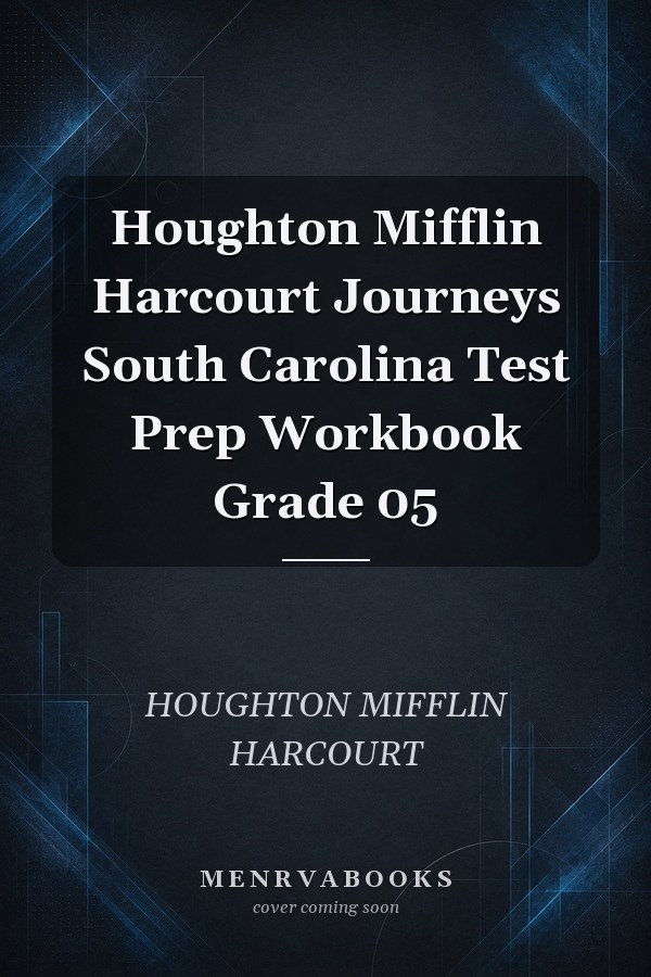Houghton Mifflin Harcourt Journeys South Carolina Test Prep Workbook Grade 05