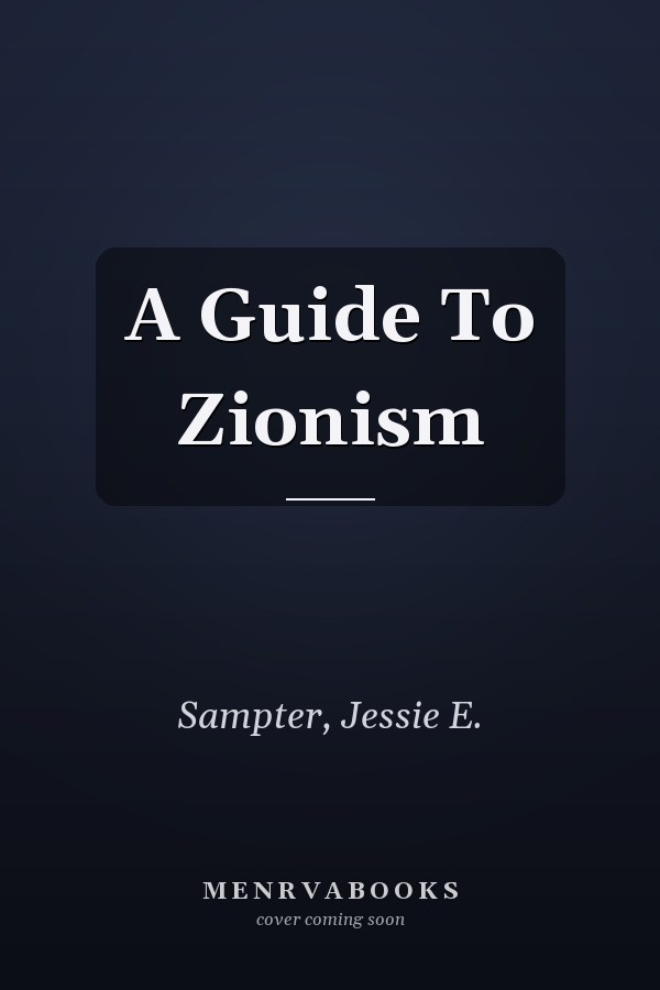 A Guide To Zionism