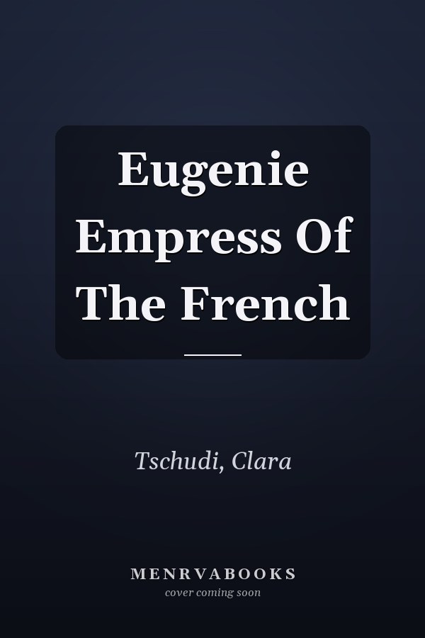 Eugenie Empress Of The French