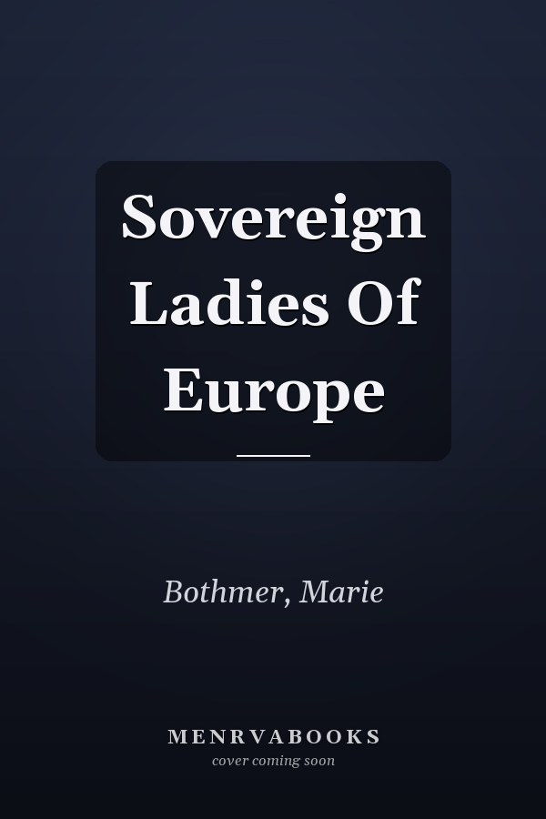 Sovereign Ladies Of Europe
