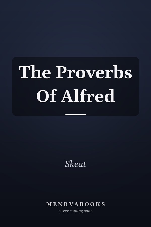 The Proverbs Of Alfred
