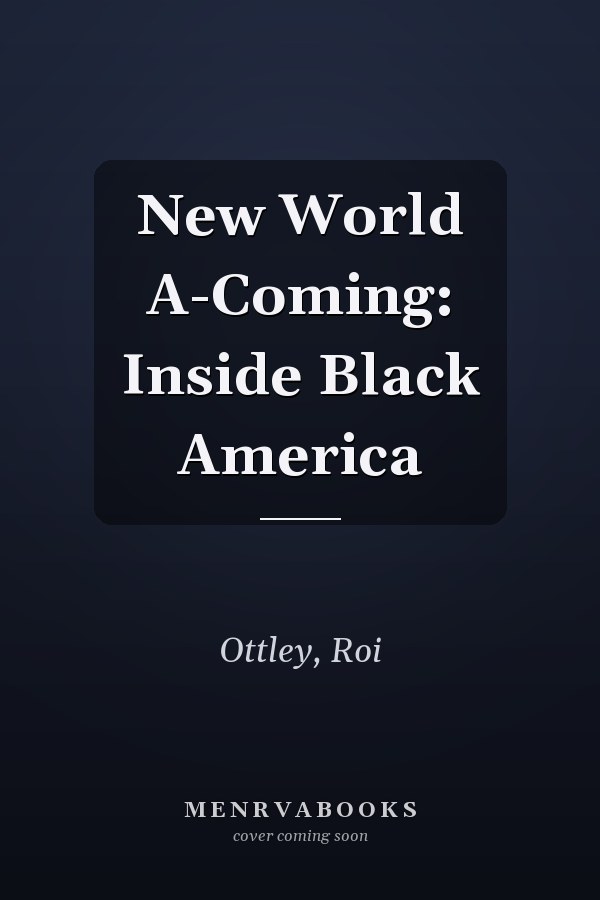 New World A-Coming: Inside Black America