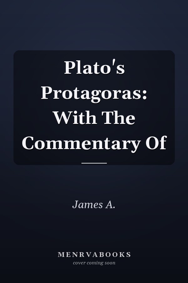 Plato's Protagoras: With The Commentary Of