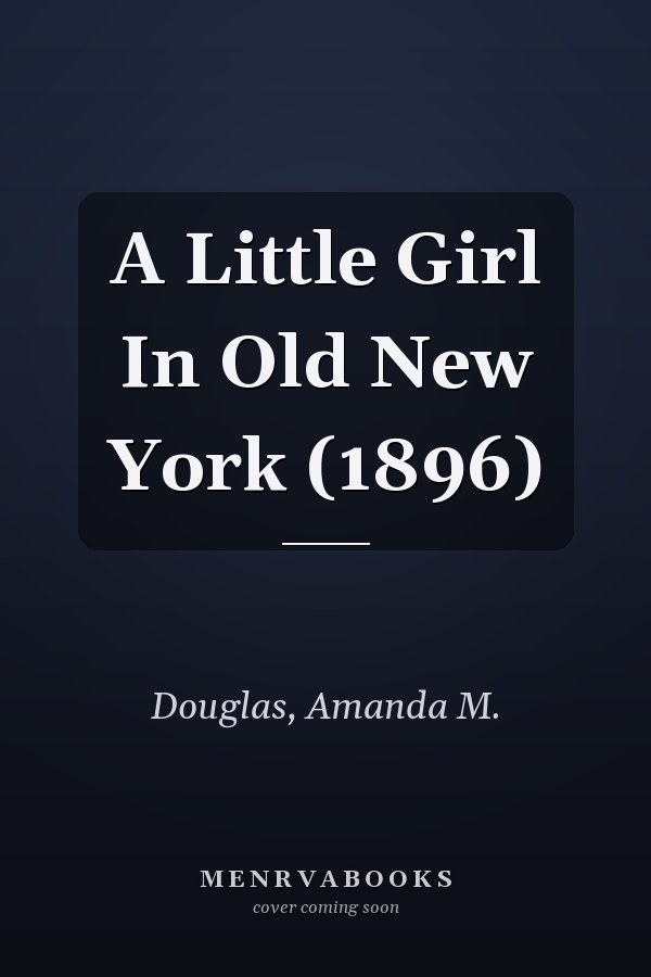 A Little Girl In Old New York (1896)