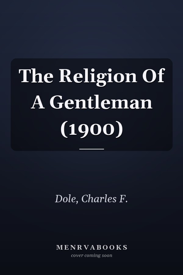 The Religion Of A Gentleman (1900)