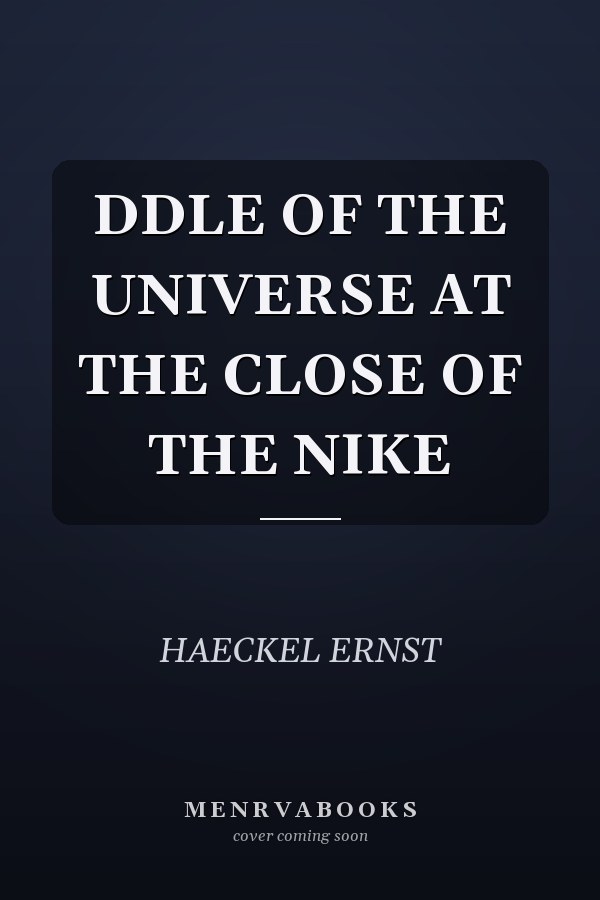 DDLE OF THE UNIVERSE AT THE CLOSE OF THE NIKE