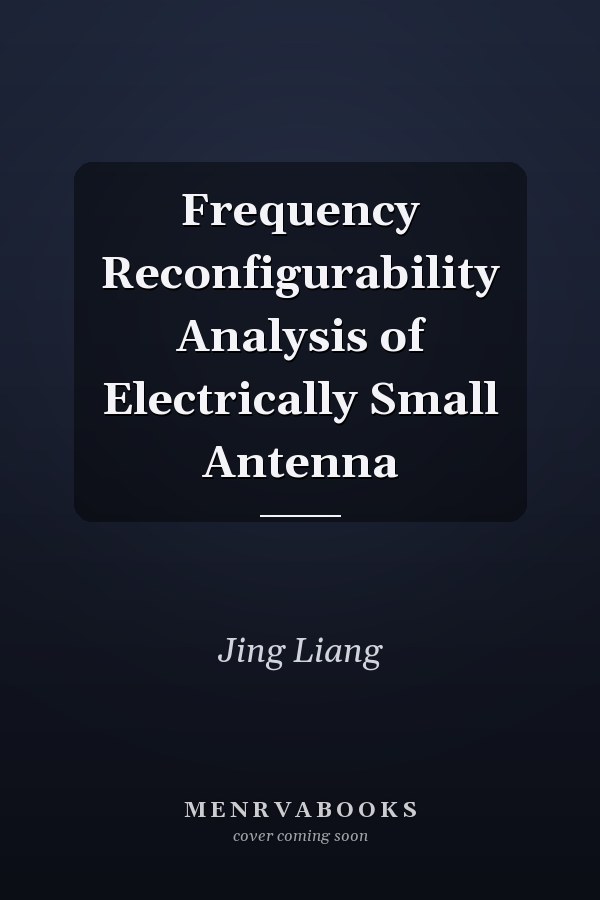 Frequency Reconfigurability Analysis of Electrically Small Antenna