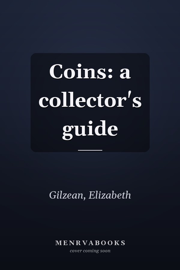 Coins: a collector's guide