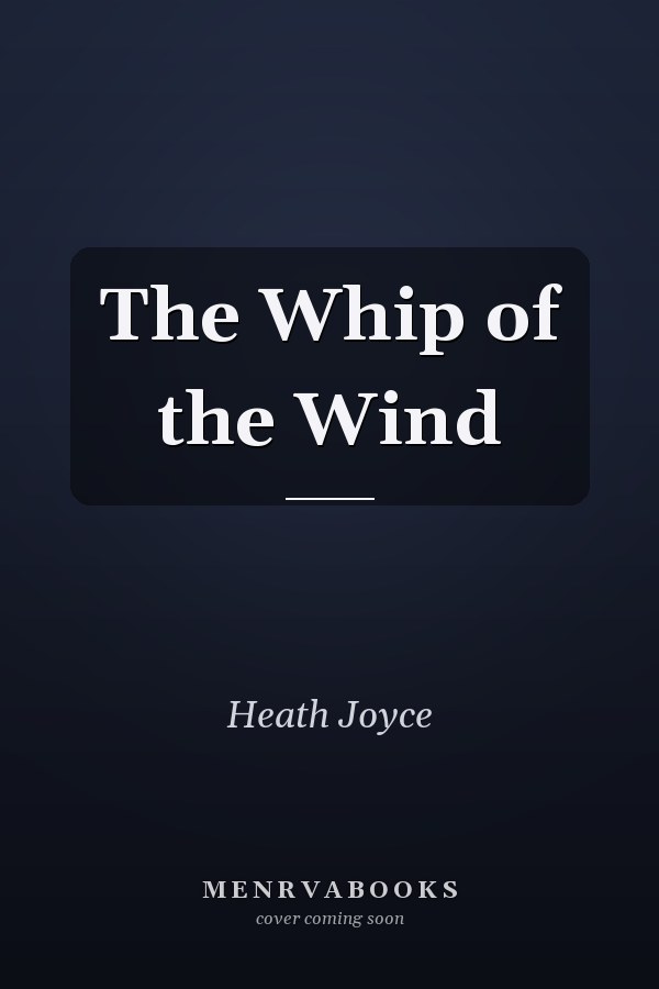 The Whip of the Wind