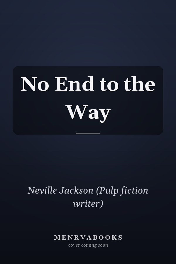 No End to the Way