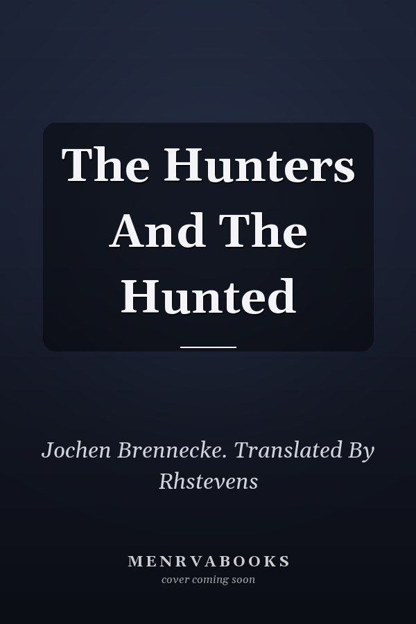 The Hunters And The Hunted
