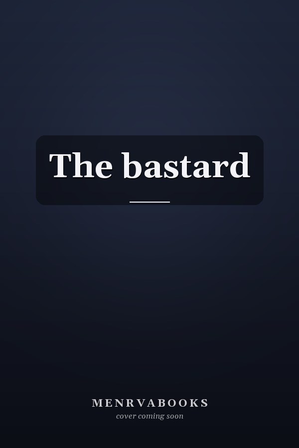 The bastard