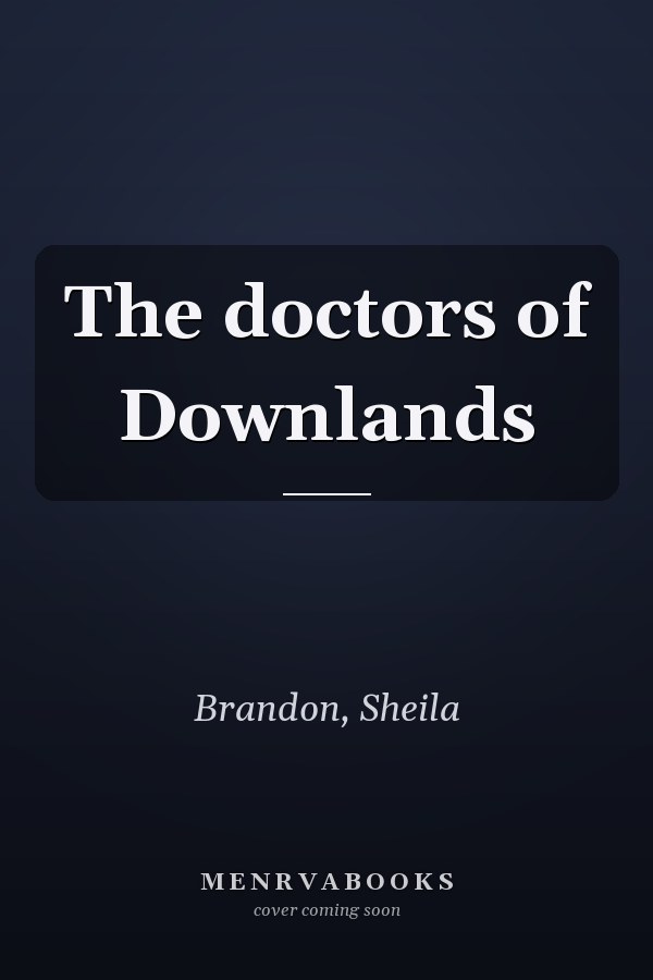 The doctors of Downlands