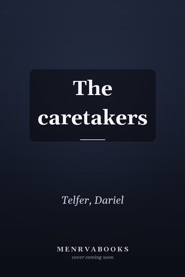 The caretakers