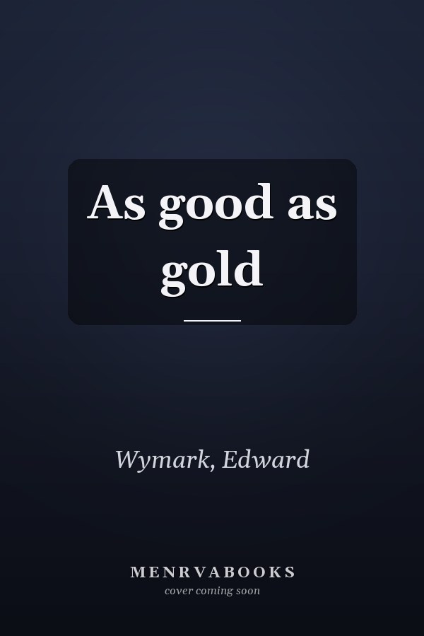 As good as gold
