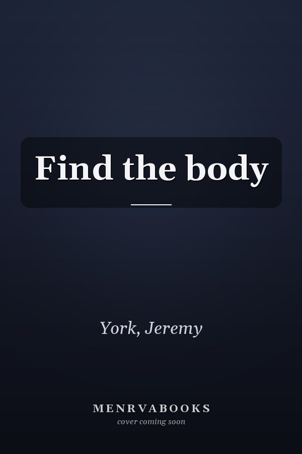 Find the body