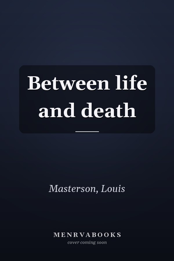 Between life and death
