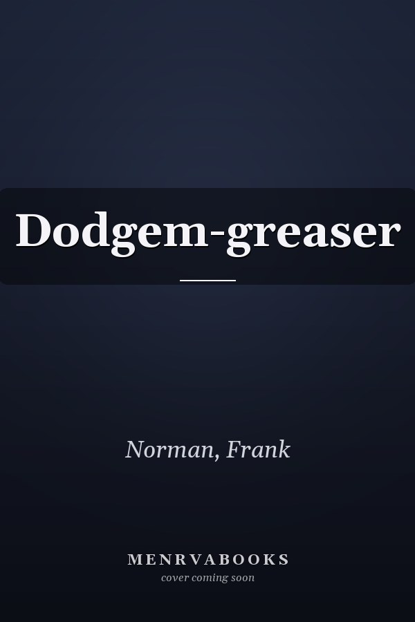 Dodgem-greaser