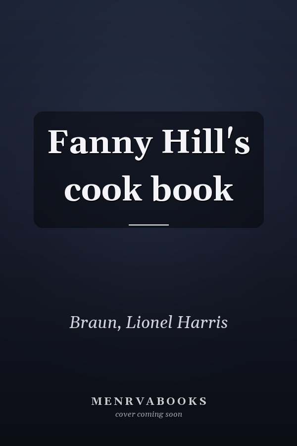 Fanny Hill's cook book