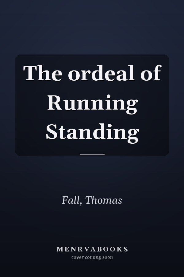 The ordeal of Running Standing