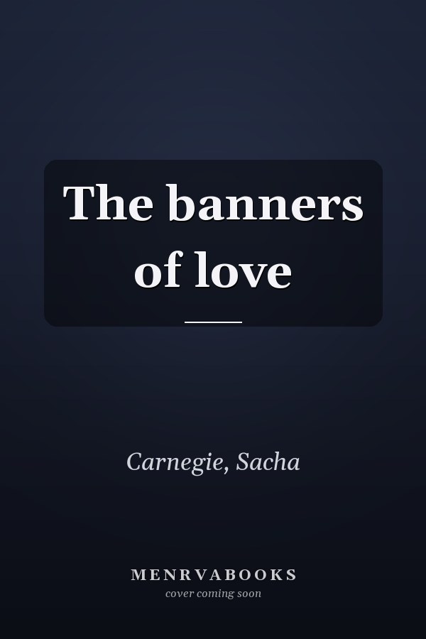 The banners of love