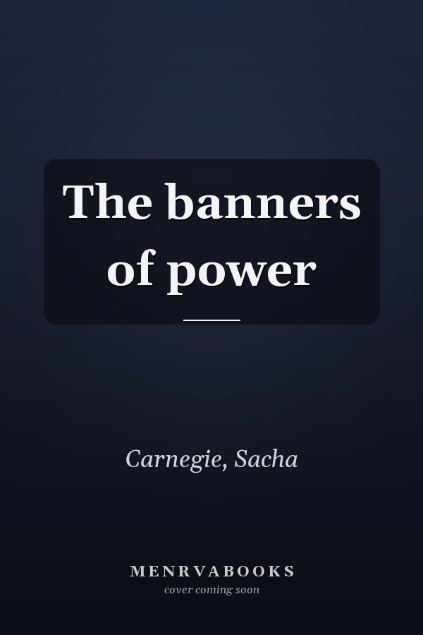 The banners of power