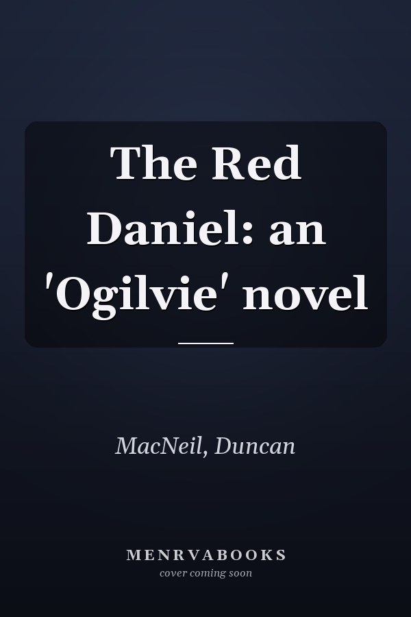 The Red Daniel: an 'Ogilvie' novel