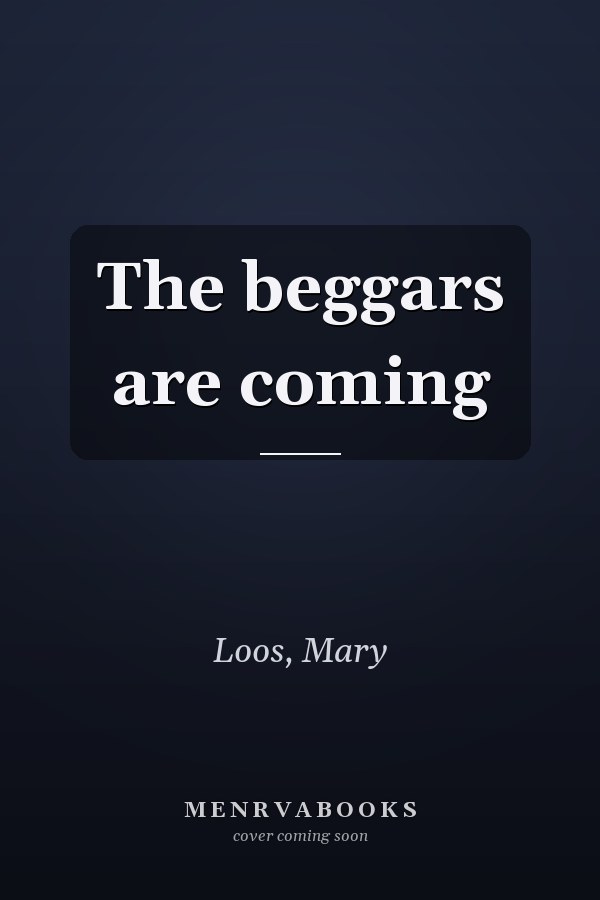 The beggars are coming