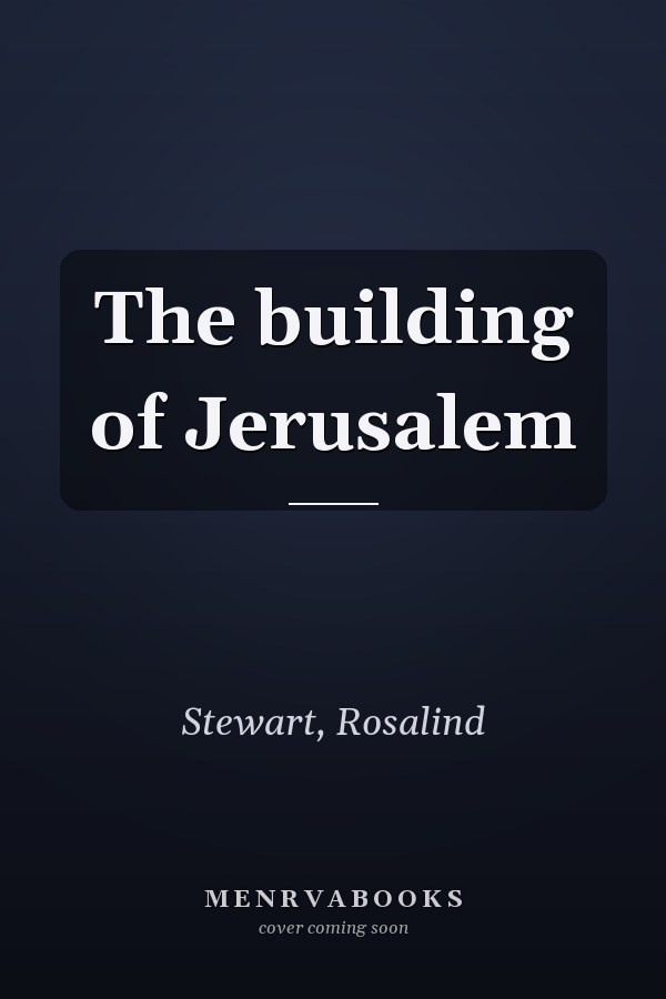 The building of Jerusalem