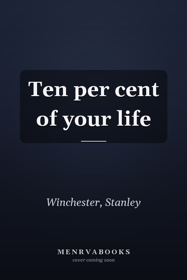 Ten per cent of your life