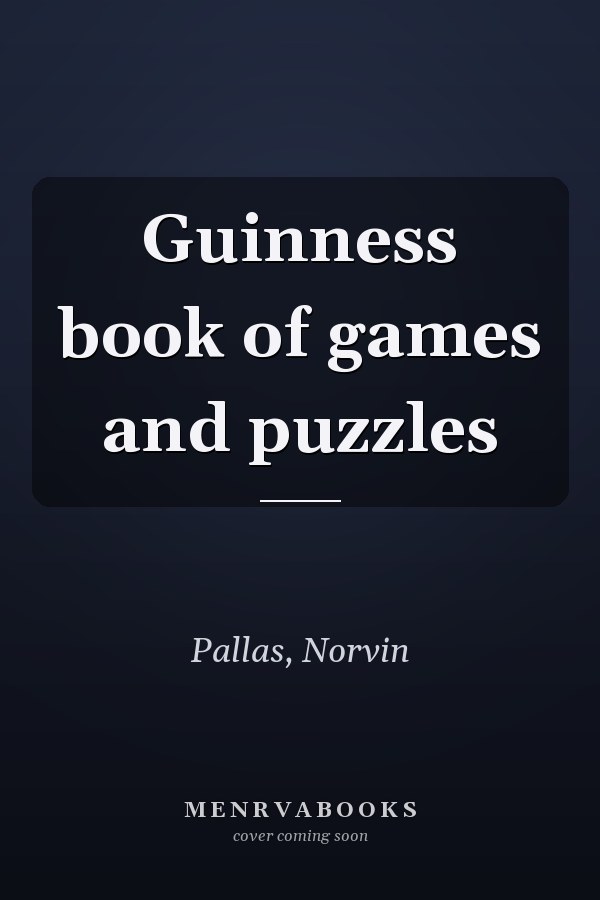 Guinness book of games and puzzles