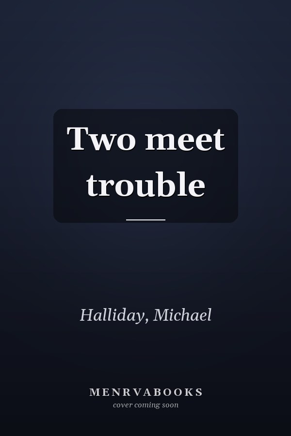 Two meet trouble