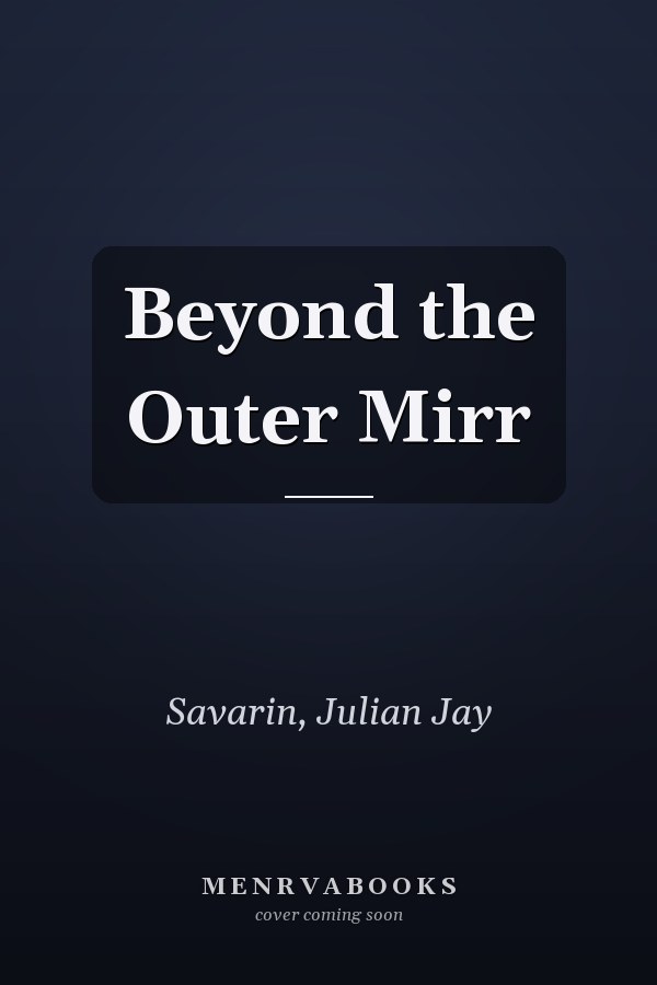 Beyond the Outer Mirr