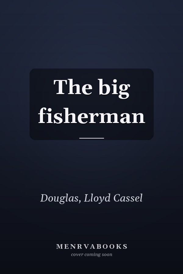 The big fisherman