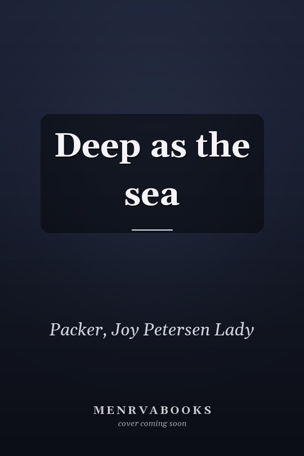 Deep as the sea