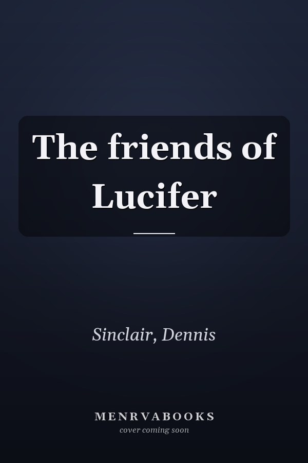 The friends of Lucifer