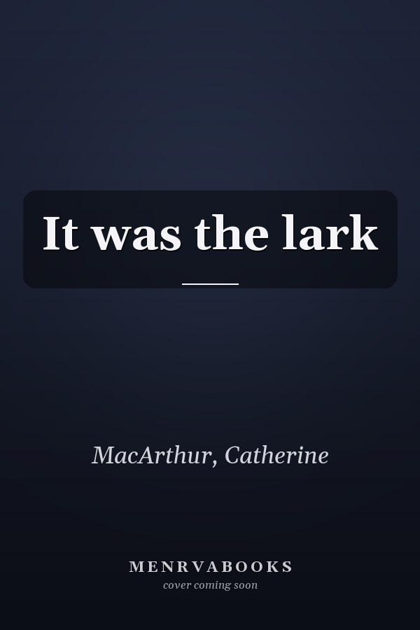 It was the lark