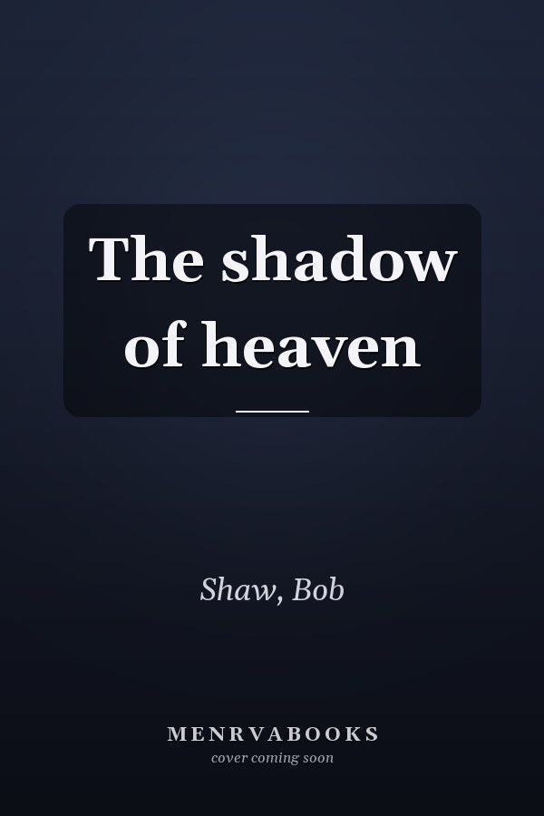 The shadow of heaven