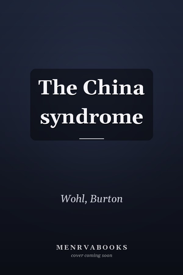 The China syndrome
